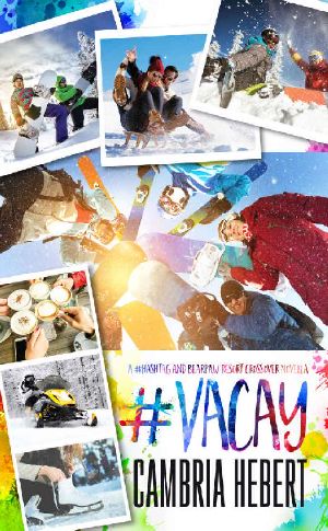 [Hashtag 7.50] • #Vacay · A #Hashtag and BearPaw Resort Crossover Novella